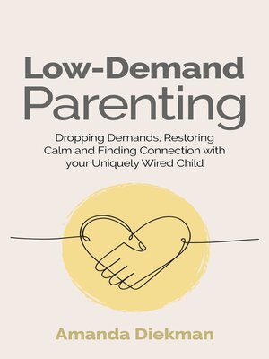 cover image of Low-Demand Parenting